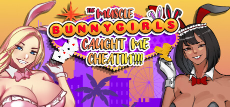 The Muscle Bunny Girls Caught Me Cheatin'!!!