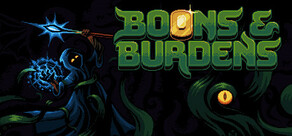 Boons & Burdens