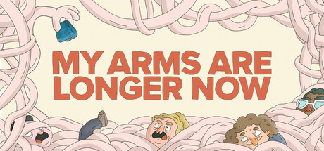 My Arms Are Longer Now