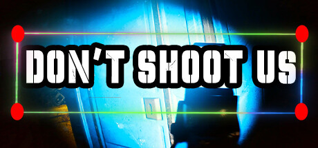 DON'T SHOOT US Cover Image