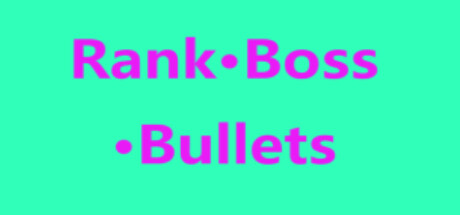Cover art from Rank · Boss · Bullets