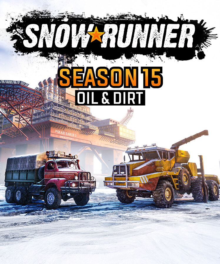 SnowRunner - Season 15: Oil & Dirt