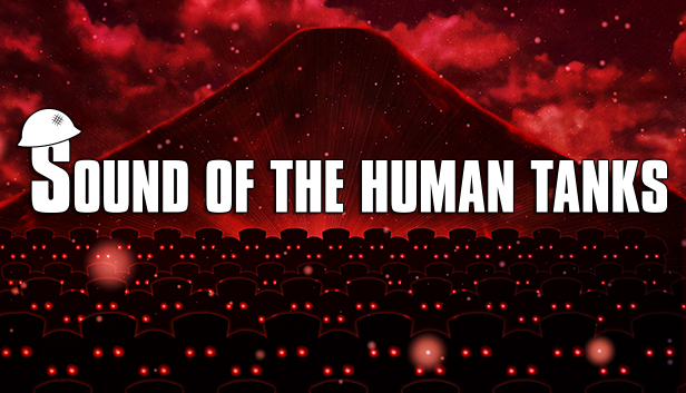 Sound of the Human Tanks