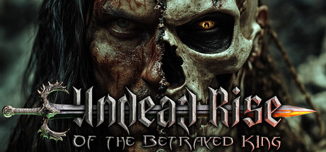 Undead: Rise of the Betrayed King