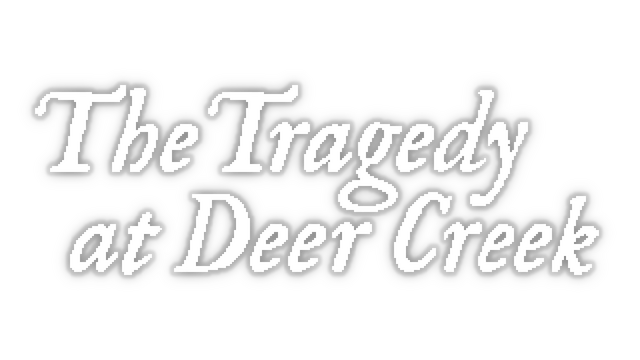 The Tragedy at Deer Creek