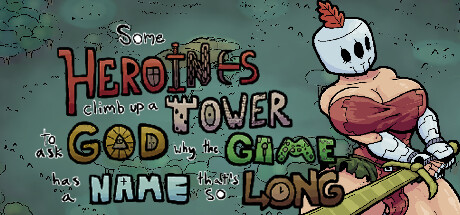 Cover art from Some Heroines Climb Up a Tower to Ask God Why the Game Has a Name That's So Long