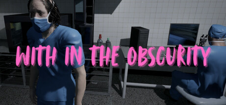 With in the Obscurity