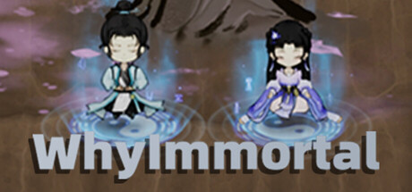 WhyImmortal