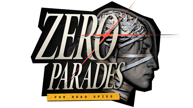 ZERO PARADES: For Dead Spies