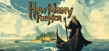 Hew Many Foemen