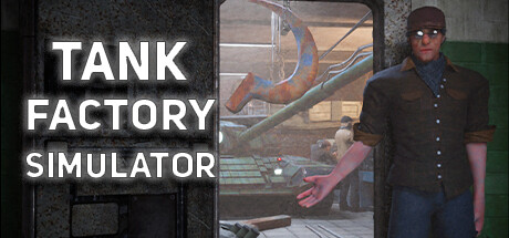 Cover art from Tank Factory Simulator