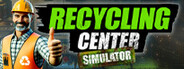 Recycling Center Simulator