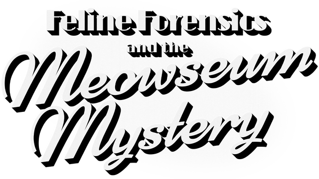 Feline Forensics and the Meowseum Mystery
