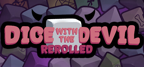 Dice with the Devil: Rerolled