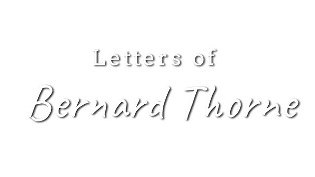 Letters of Bernard Thorne