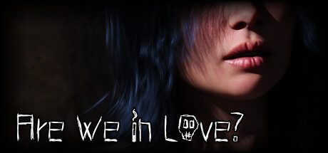 Are We in Love?