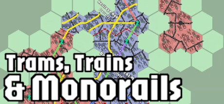 Trams, Trains & Monorails