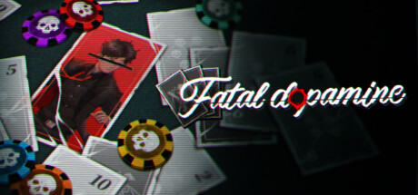 Fatal Dopamine/ 致命多巴胺