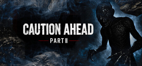 Caution Ahead: Part 2