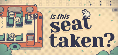 غلاف لعبة Is This Seat Taken?