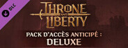 THRONE AND LIBERTY : Pack Deluxe d'accès anticipé