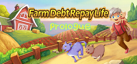 Farm Debt Repay Life:Prologue