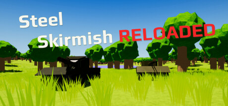 Steel Skirmish: Reloaded
