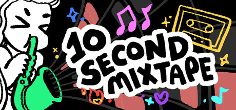 10 Second Mixtape