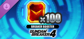 GUNDAM BREAKER 4 - Breaker Booster x 100