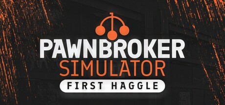 Cover art from Pawnbroker Simulator: First Haggle