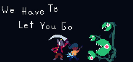 Cover art from We Have To Let You Go