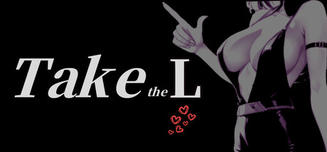 Take the L