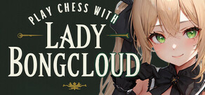 Play Chess with Lady Bongcloud