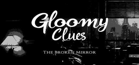 Gloomy Clues: The Broken Mirror