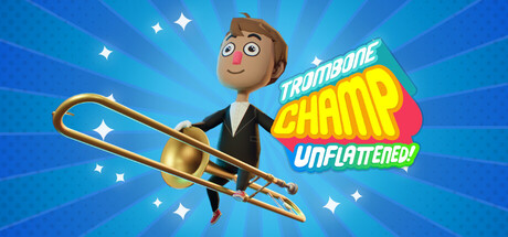 Trombone Champ: Unflattened