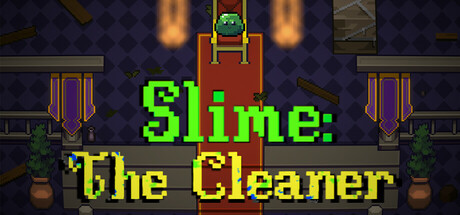 Slime: The Cleaner