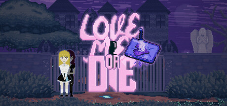 Love Me or Die