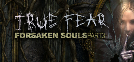 غلاف لعبة True Fear: Forsaken Souls Part 3