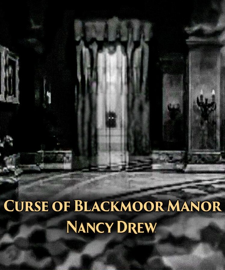 Nancy Drew: Curse of Blackmoor Manor