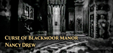 Nancy Drew®: Curse of Blackmoor Manor