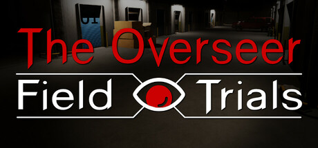 The Overseer: Field Trials