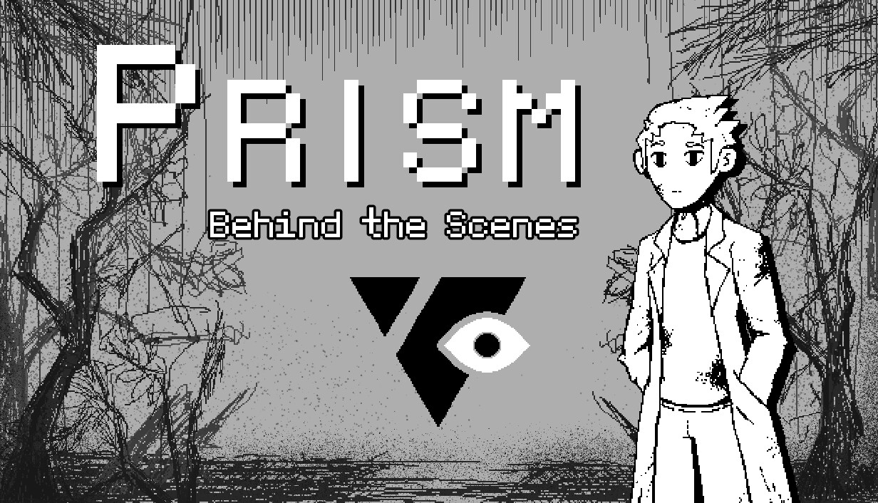 Prism - Behind the Scenes