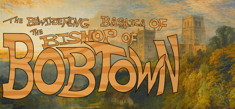 Cover art from The Bewildering Basilica of the Bishop of Bobtown
