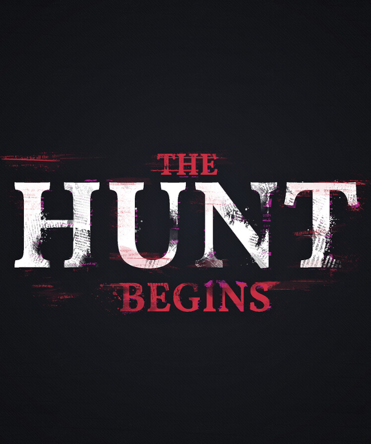 The Hunt Begins