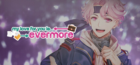 My Love for You is Evermore
