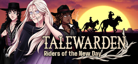 Talewarden: Riders of the New Day