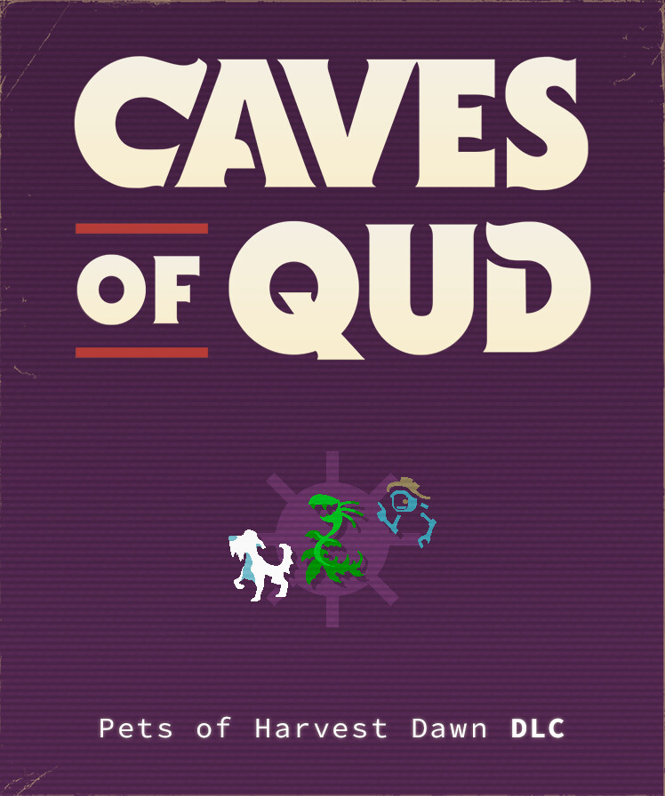 Caves of Qud - Pets of Harvest Dawn