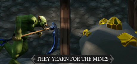 They Yearn For The Mines