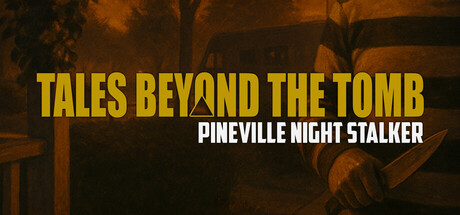 Tales Beyond The Tomb - Pineville Night Stalker
