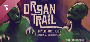 Organ Trail: Director's Cut - Soundtrack